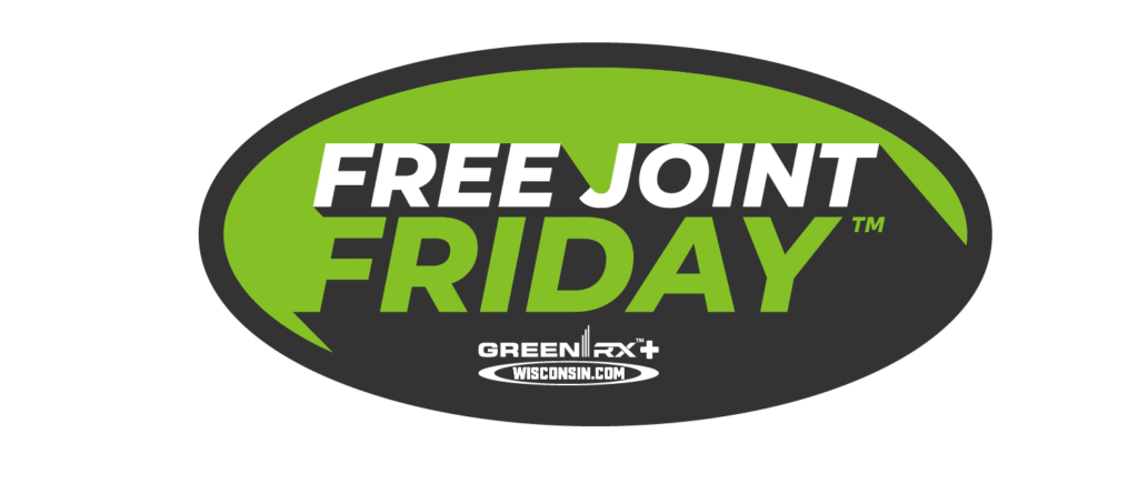 GreenRX™ Free Joint Friday promotion - free pre-roll with purchase at GreenRX™ dispensary near Wisconsin Dells every Friday