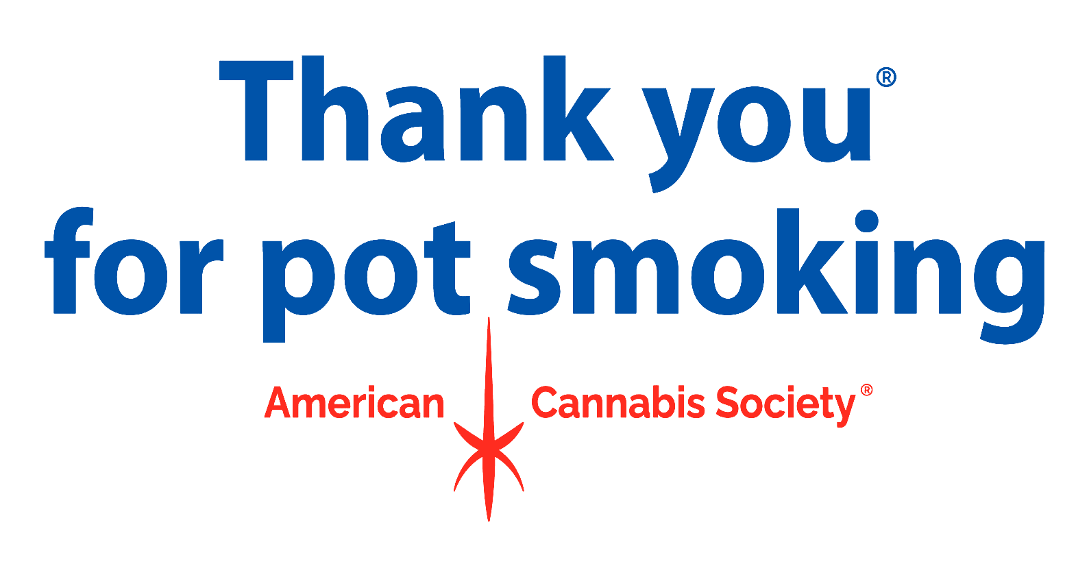 Thank You for Pot Smoking - American Cannabis Society - GreenRX™ Wisconsin celebrates responsible legal THCA hemp use near Wisconsin Dells
