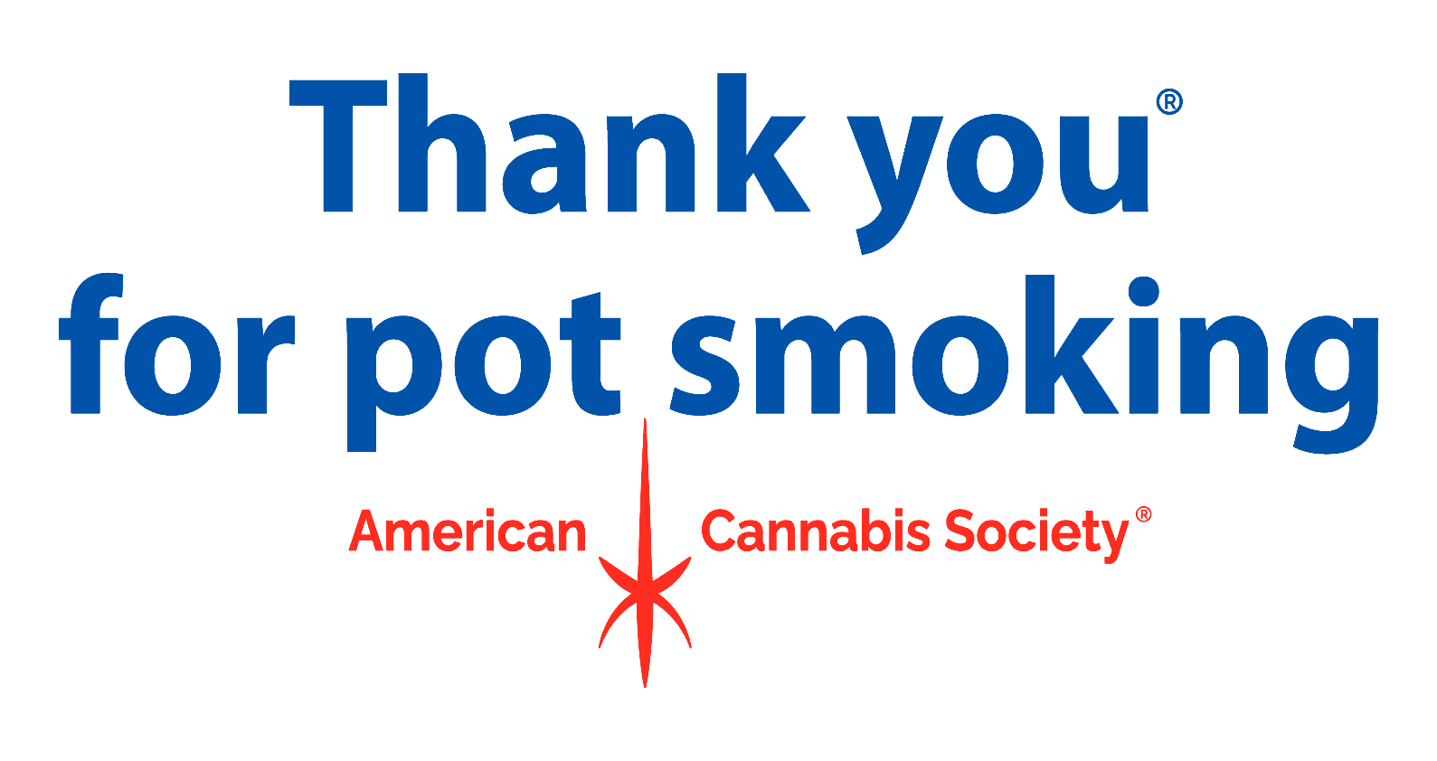 Thank You for Pot Smoking - American Cannabis Society - GreenRX™ Wisconsin celebrates responsible legal THCA hemp use near Wisconsin Dells